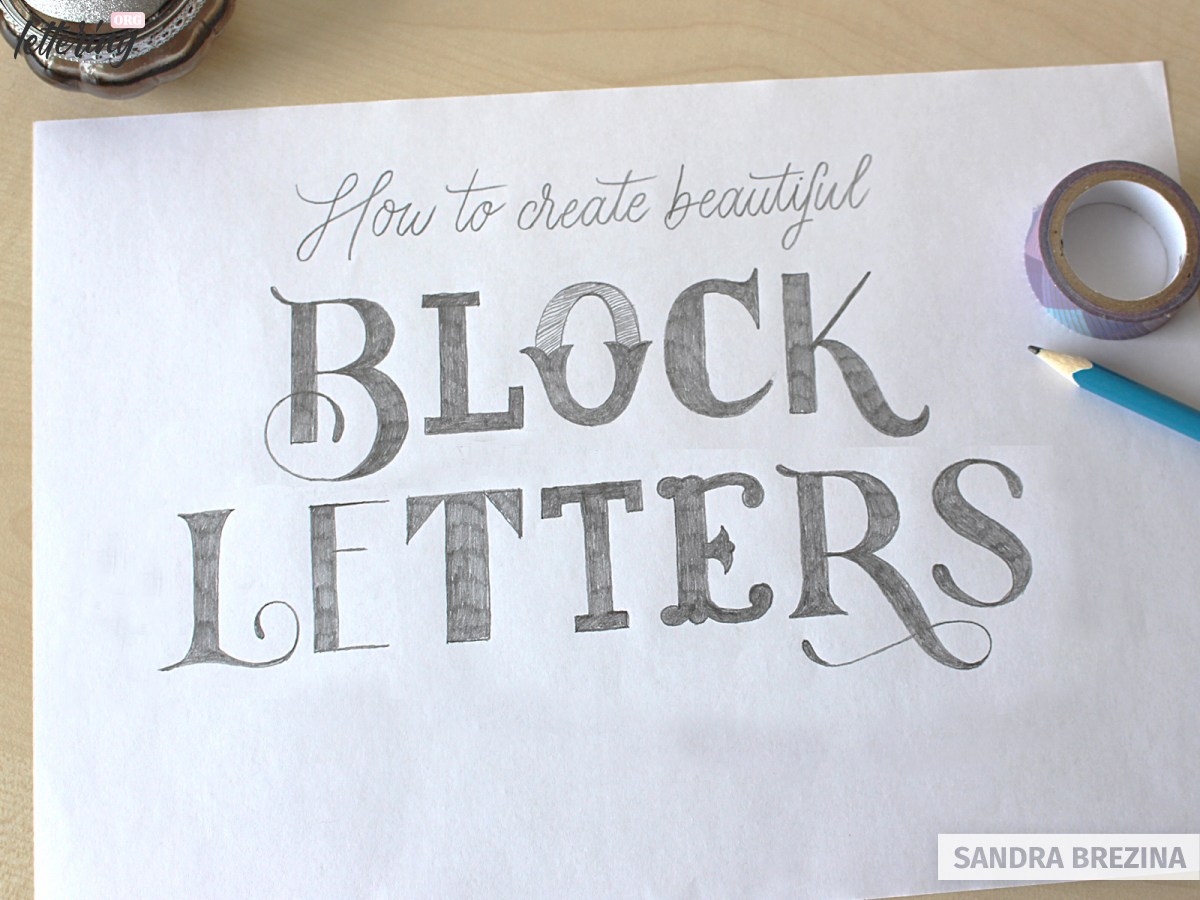 Refine your project and draw your block letters